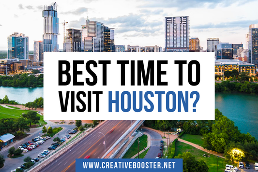 Best & Worst Time to Visit Houston in 2024/2025