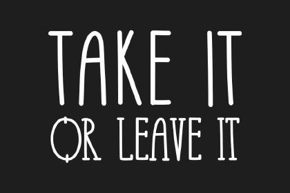 Free Take It or Leave It Font
