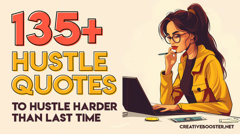 135+ Best Hustle Quotes for 2024 (Life, Work & Money Motivation)