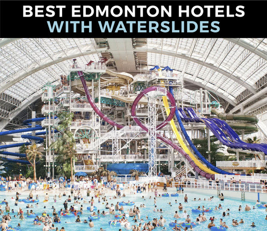 12 Best Edmonton Hotels with Waterslides & Pools in 2024