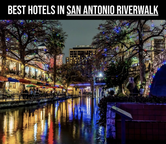 THE 15+ BEST Hotels & Stays in San Antonio Riverwalk (2024)