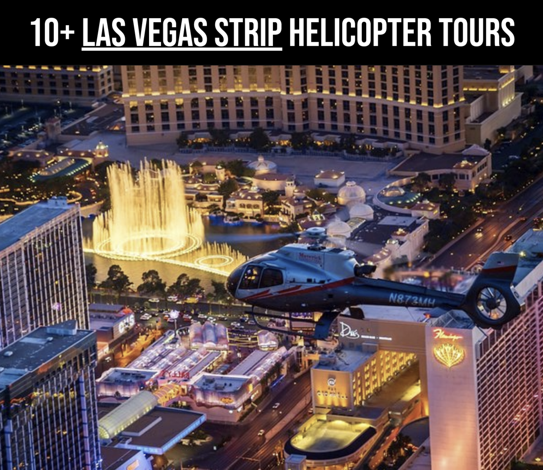 10+ Best Las Vegas Strip Helicopter Tours & Rides (2024)