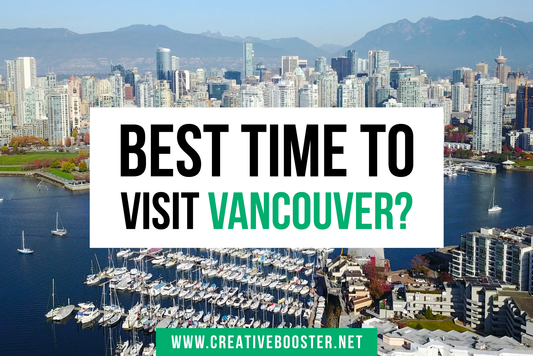 Best & Worst Time to Visit Vancouver, Canada in 2024/2025