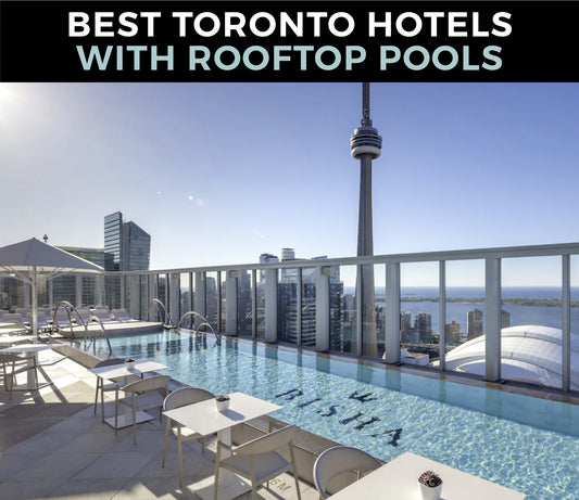 12 BEST Toronto Hotels with INSANE Rooftop Pools (2024)