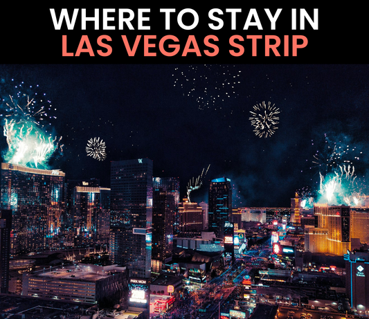 Where to Stay in Las Vegas on the Strip (2024)