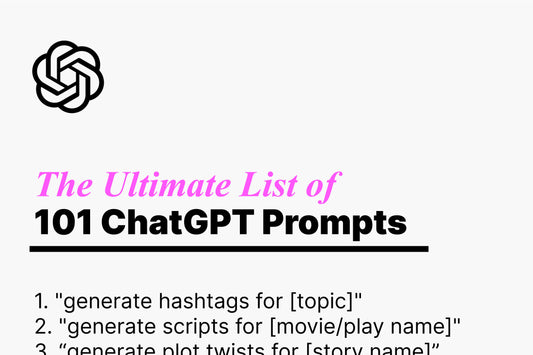 The Ultimate List of 101 Clever ChatGPT Prompts that You Haven't Heard Of Yet