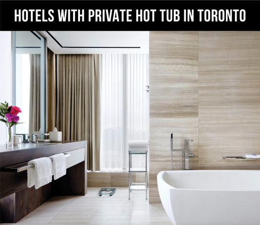 10 Best Hotels in Toronto with Jacuzzi (or Hot Tub) in Room